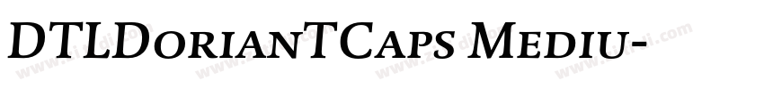 DTLDorianTCaps Mediu字体转换